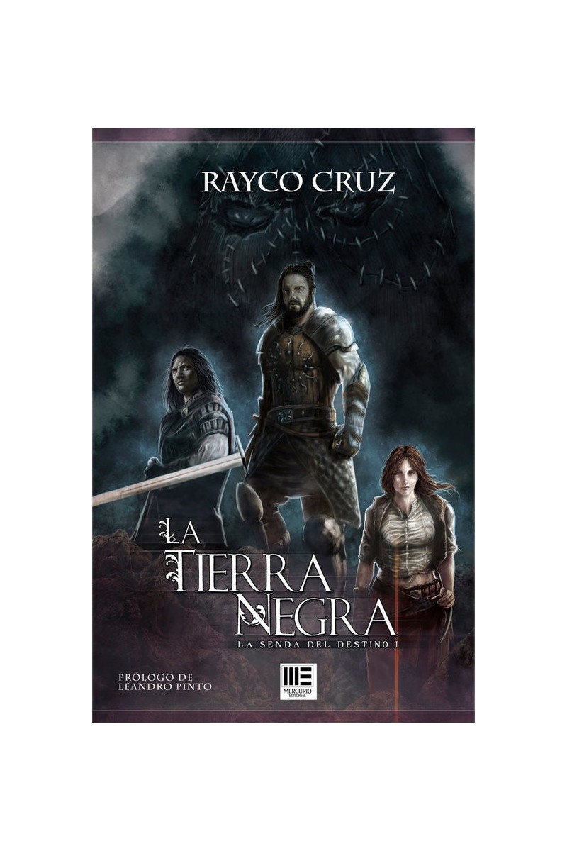La Tierra Negra - Fantasía Épica y Oscura de Rayco Cruz | Mercurio Editorial