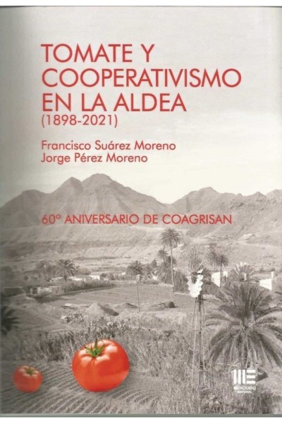 TOMATE Y COOPERATIVISMO EN LA ALDEA (1898-2021)