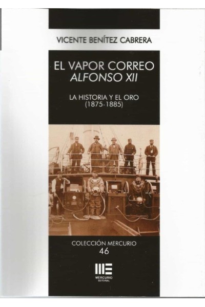 El vapor correo Alfonso XII. La historia y el oro (1875-1885)