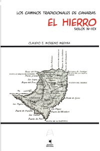 CAMINOS TRADICIONALES DE CANARIAS. EL HIERRO SIGLOS XV-XIX