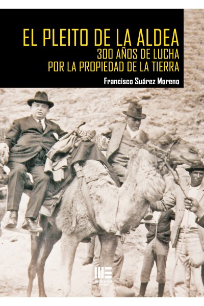 El pleito de La Aldea. 300 años de lucha por la propiedad de la tierra