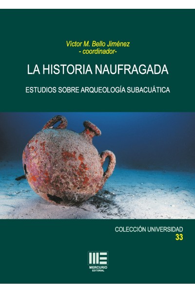 La historia naufragada. Estudios sobre arqueología subacuática