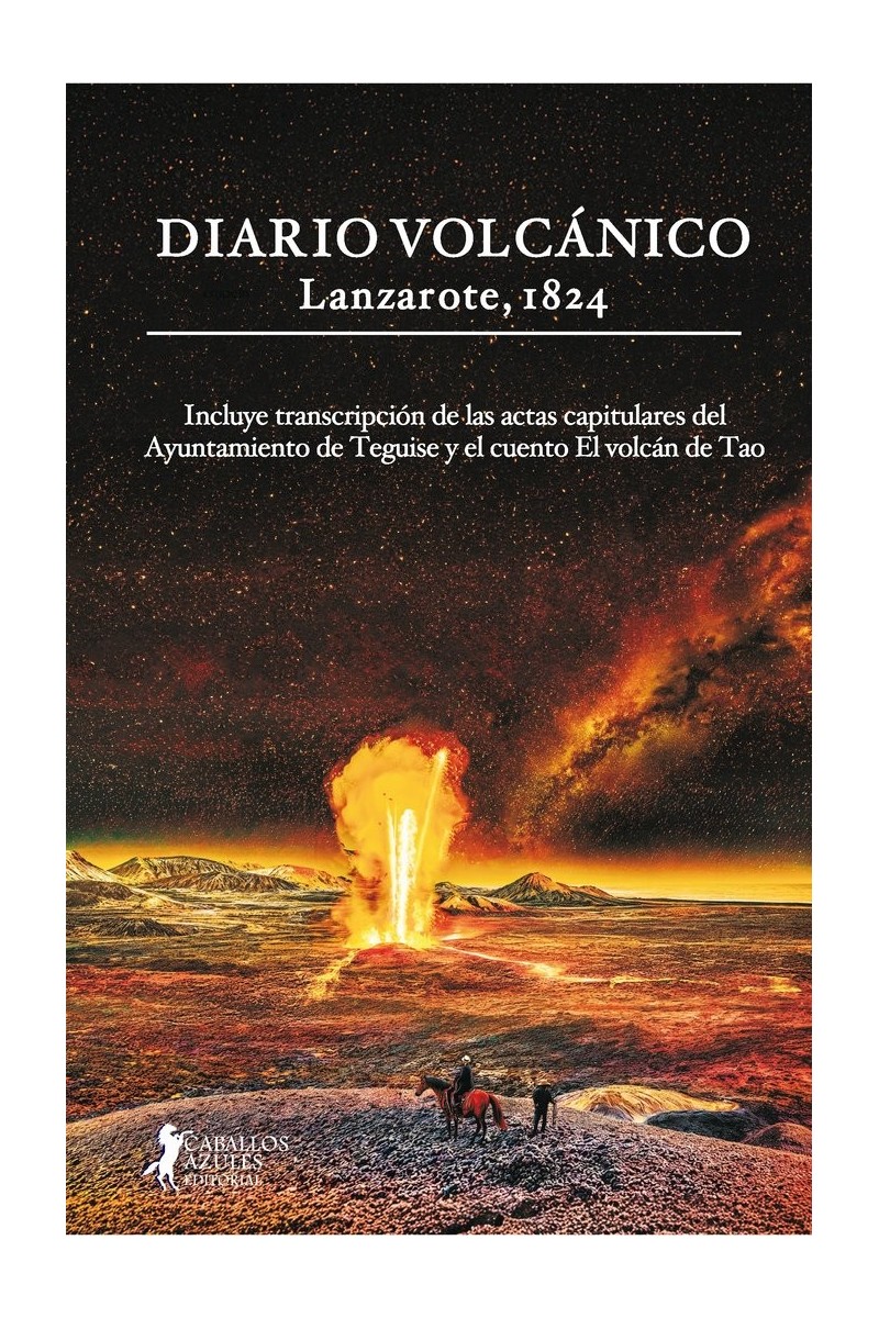 Diario Volcánico. Lanzarote, 1824 Diario Volcánico. Lanzarote, 1824