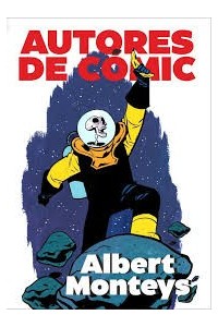 Autores de comic #3: Albert Monteys
