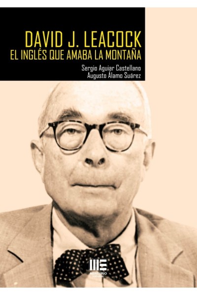 DAVID J. LEACOCK. EL INGLES QUE AMABA LA MONTAÑA