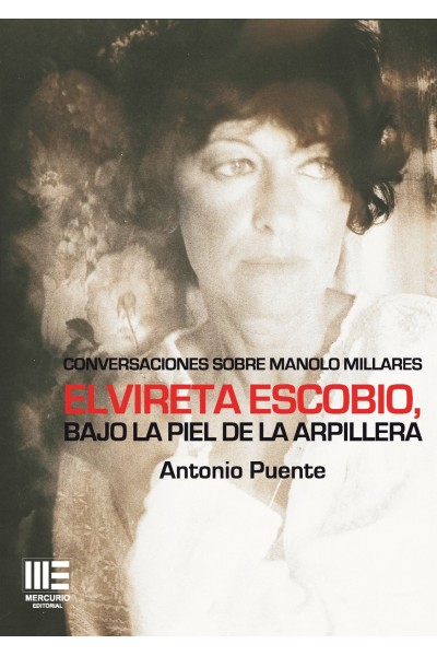 Elvireta Escobio. Bajo la piel de la arpillera