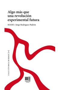 Algo más que una revolución experimental futura