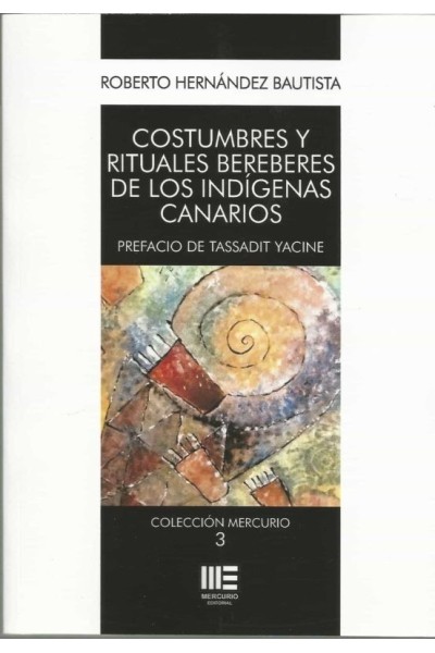 COSTUMBRES Y RITUALES BEREBERES DE LOS INDIGENAS CANARIOS
