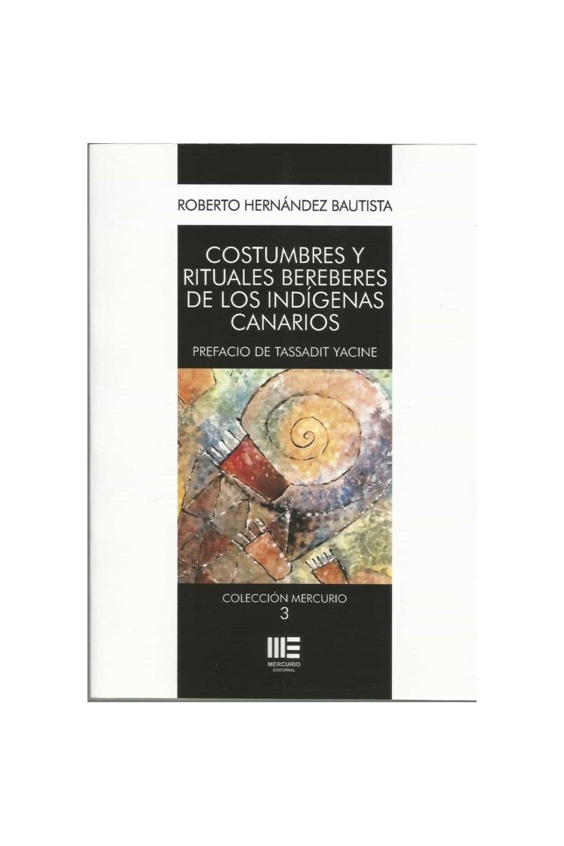 COSTUMBRES Y RITUALES BEREBERES DE LOS INDIGENAS CANARIOS COSTUMBRES Y RITUALES BEREBERES DE LOS INDIGENAS CANARIOS