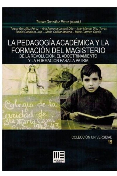 La pedagogía académica y la formación del magisterio de la revolución, el adoctrinamiento y la formación para la patria