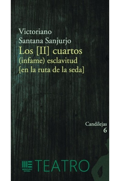 LOS [II] CUARTOS (INFAME) ESCLAVITUD [EN LA RUTA DE LA SEDA]