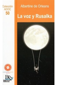 LA VOZ Y RUSALKA (ADOC 50)