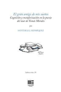 El gran amigo de mis sueños. Cognición y metaforización en la poesía del mar de Tomás Morales