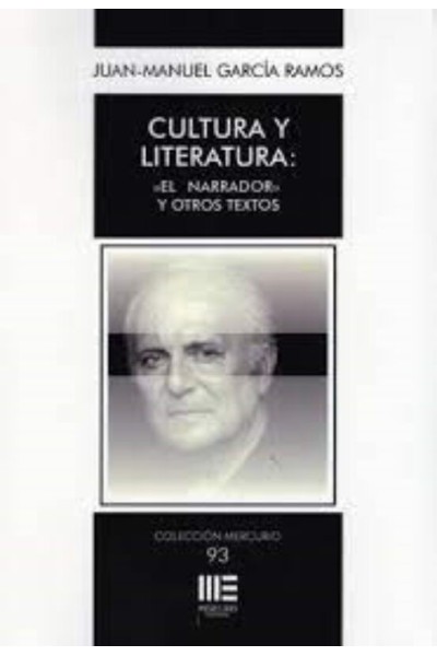 CULTURA Y LITERATURA: EL NARRADOR Y OTROS TEXTOS