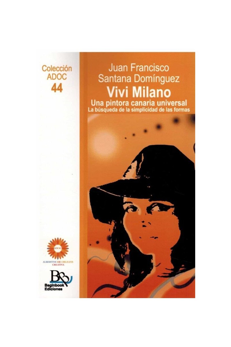 VIVI MILANO. UNA PINTORA CANARIA UNIVERSAL (ADOC, 44)