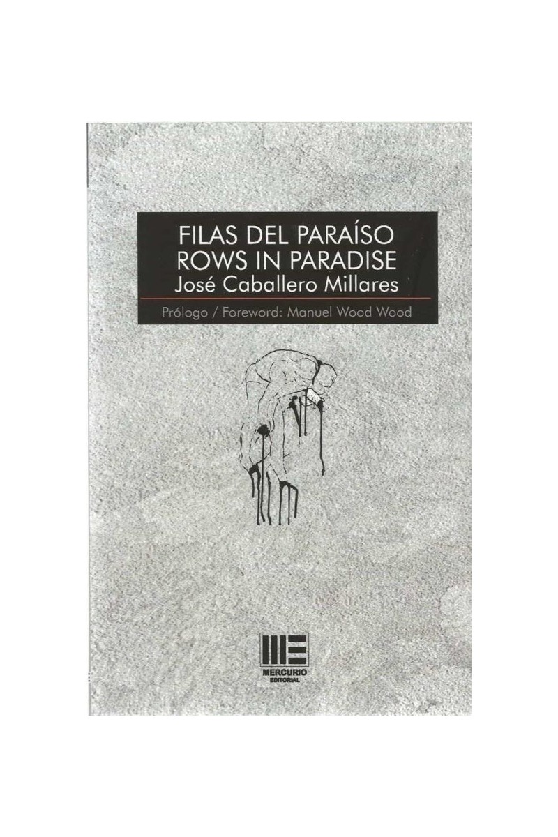 FILAS DEL PARAISO. ROWS IN PARADISE | José Caballero Millares | Mercurio Editorial