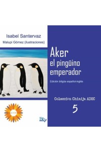AKER, EL PINGÜINO EMPERADOR (Col. Chinija, ADOC, 5)