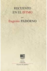 Recuento en el istmo - Eugenio Padorno | Poesía en Mercurio