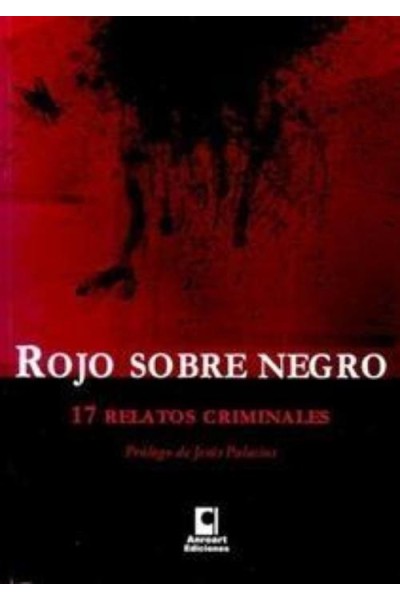 Rojo sobre negro | Relatos intensos y oscuros | Anroart