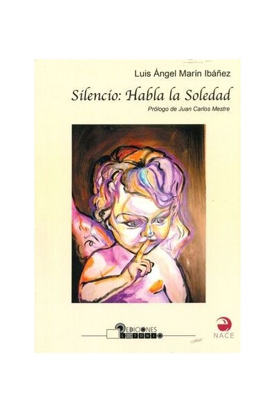 Silencio, habla la soledad - Poesía en Editorial Plutonio