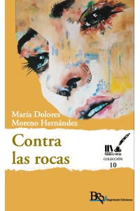 Contra las rocas – Poemario de María Dolores Moreno Hernández | Beginbook Ediciones