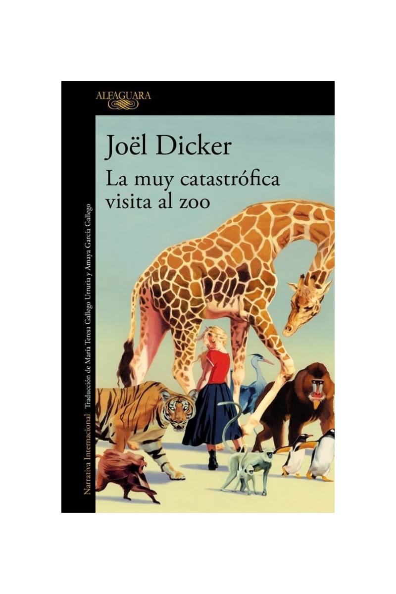 La muy catastrófica visita al zoo – Joël Dicker La muy catastrófica visita al zoo – Joël Dicker