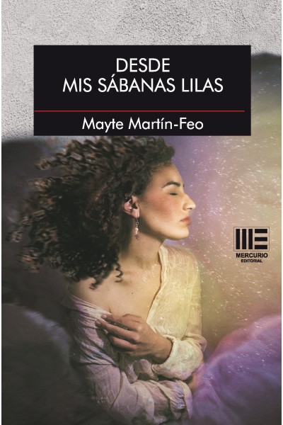 Desde mis sábanas lilas – Mayte Martín-Feo | Poesía y pensamiento íntimo