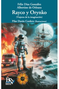 Rayco y Orynko – Viajeros de la imaginación | Relatos ilustrados solidarios