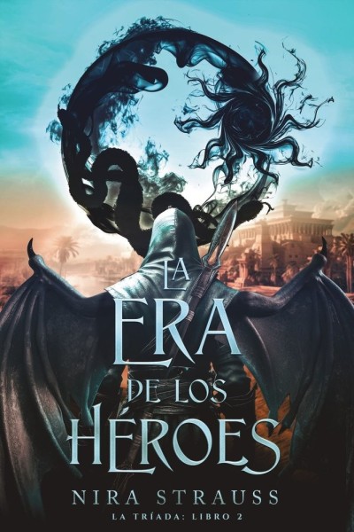 La era de los héroes – Nira Strauss | Reseña y detalles