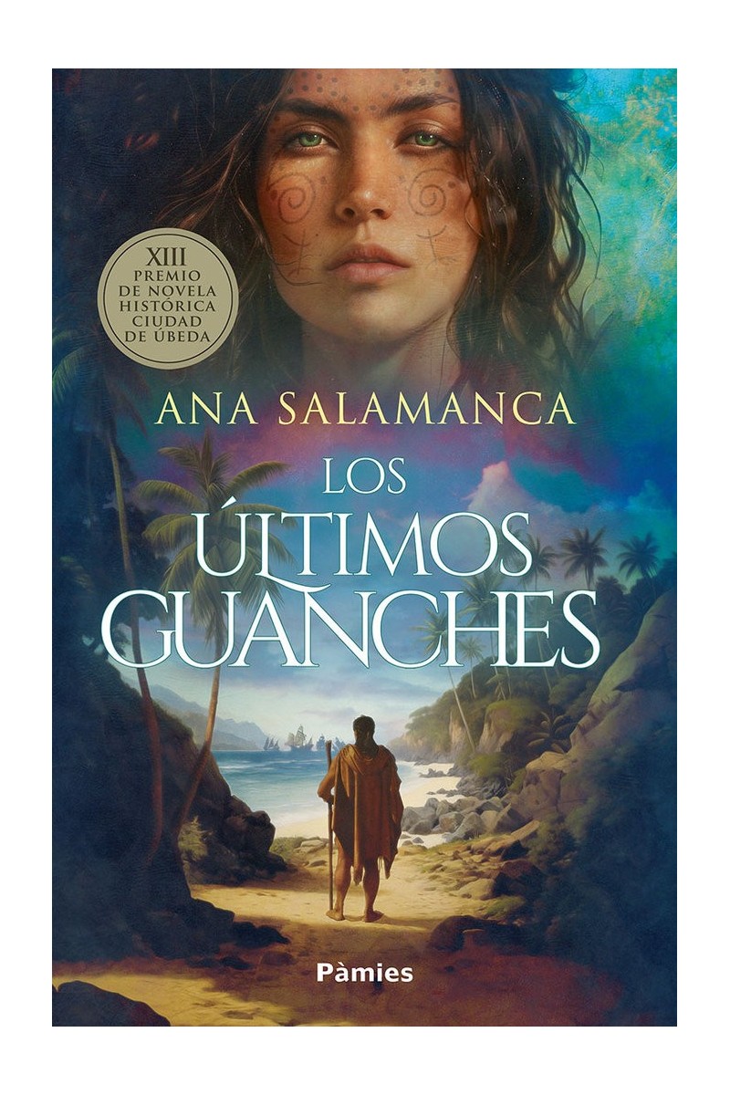 Los últimos guanches – Ana Salamanca | Novela histórica canaria Los últimos guanches – Ana Salamanca | Novela histórica canaria