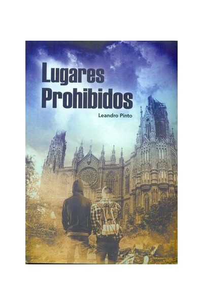 Lugares prohibidos – Leandro Pinto | Fantasía juvenil canaria