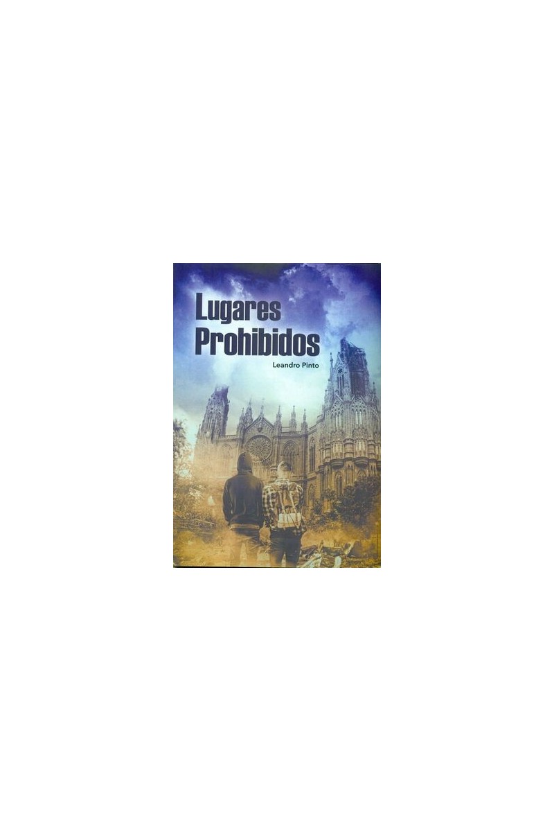 Lugares prohibidos – Leandro Pinto | Fantasía juvenil canaria Lugares prohibidos – Leandro Pinto | Fantasía juvenil canaria