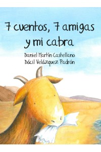 7 cuentos, 7 amigas y mi cabra – Daniel Martín Castellano