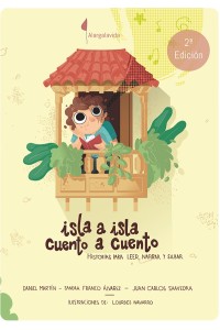 Isla a isla, cuento a cuento – Historias para narrar y silbar |Daniel Martín, Sandra Franco, Juan C. Saavedra