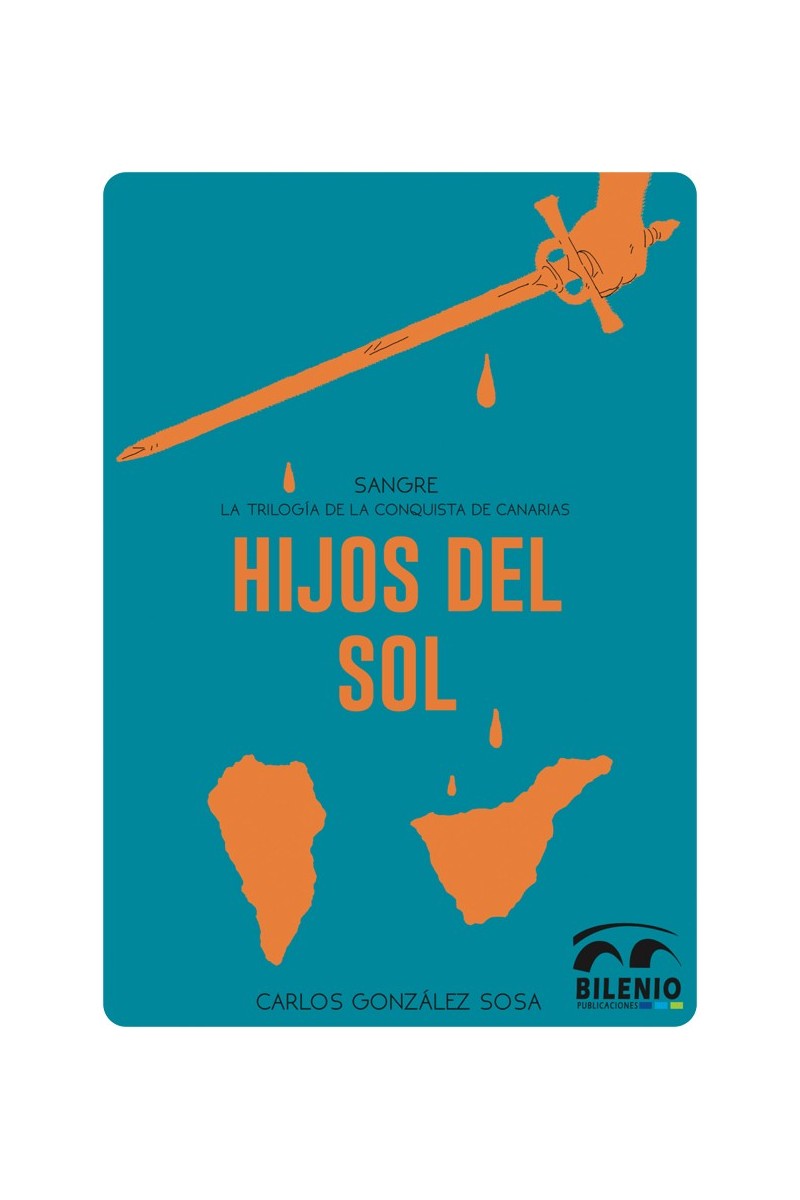 Hijos del sol – Carlos González Sosa | Novela histórica Hijos del sol – Carlos González Sosa | Novela histórica