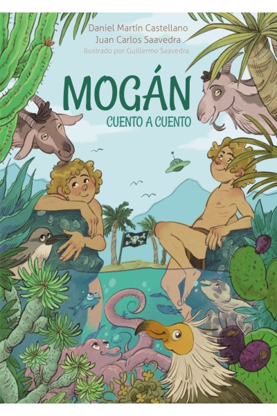 Mogán, cuento a cuento – Daniel Martín Castellano y Juan Carlos Saavedra | Relatos del patrimonio canario