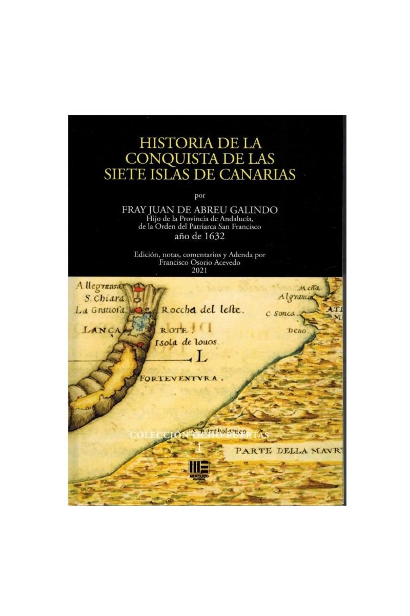 Historia de la conquista de las siete islas de Canaria | Clásico de la historiografía canaria | Libros del Atlántico Historia de la conquista de las siete islas de Canaria | Clásico de la historiografía canaria | Libros del Atlántico