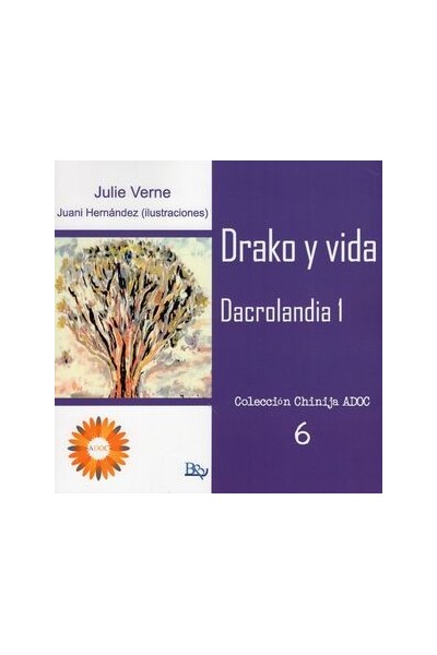 DRAKO Y VIDA 1. Dacrolandia | Julie Verne | Libros del Atlántico