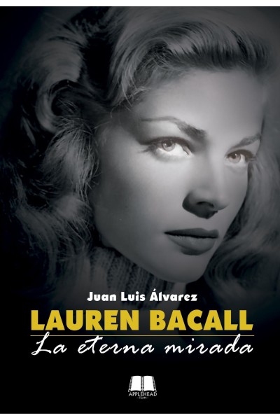 Lauren Bacall. La eterna mirada