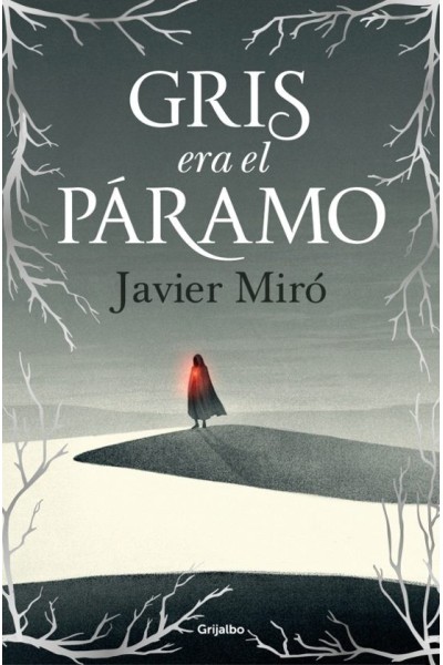 Gris era el páramo – Javier Miró | Libros del Atlántico