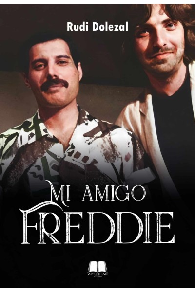 Mi amigo Freddie | Rudi Dolezal | Applehead