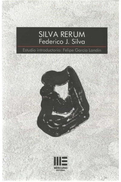 Silva Rerum | Poesía de Ferico J. Silva | Mercurio Editorial