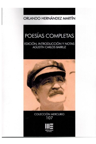 Poesías completas de Orlando Hernández Martín | Mercurio Editorial