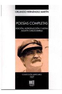 Poesías completas de Orlando Hernández Martín | Mercurio Editorial