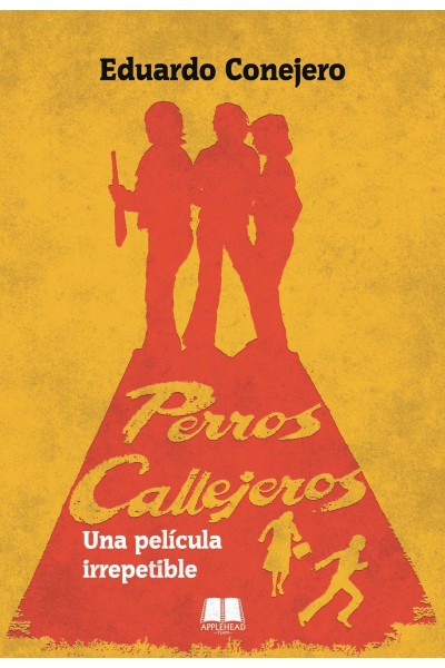 Perros callejeros. Una película irrepetible