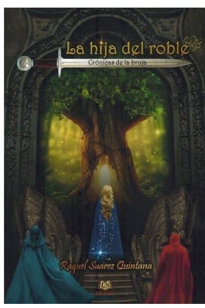 La hija del roble – Raquel Suárez Quintana | Fantasía Juvenil (Ed. Labnar)