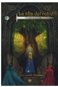 La hija del roble – Raquel Suárez Quintana | Fantasía Juvenil (Ed. Labnar)