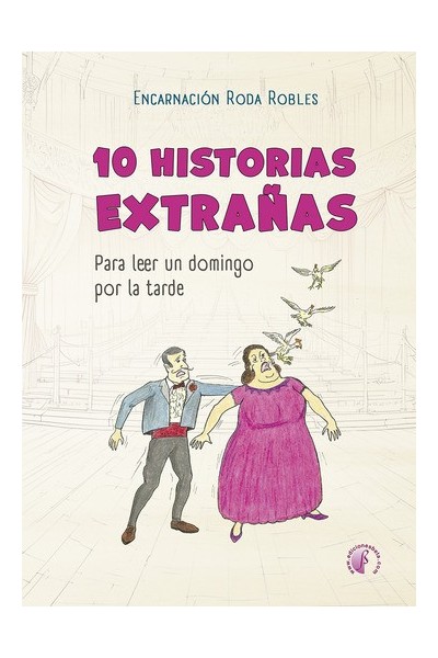10 historias extrañas para leer un domingo por la tarde | Encarnación Roda Robles