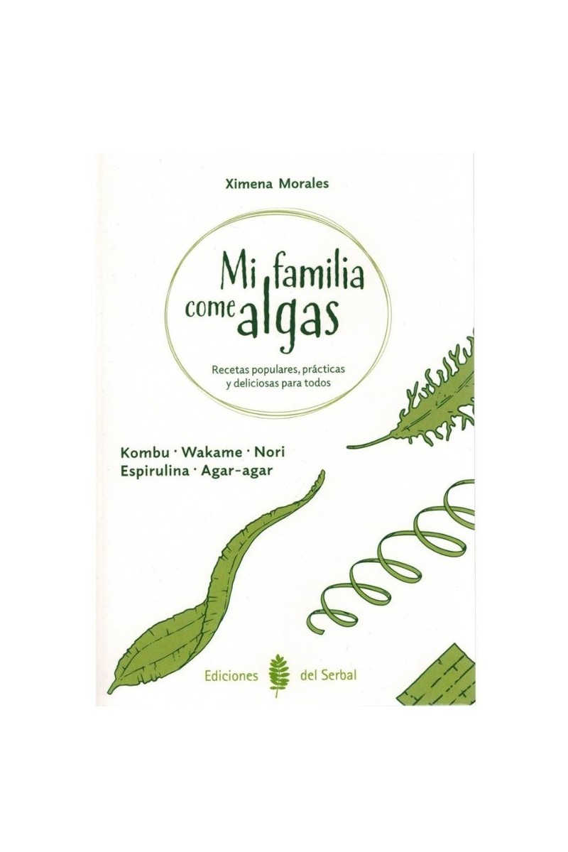 Mi familia come algas | Ximena Morales | Ediciones del Serbal Mi familia come algas | Ximena Morales | Ediciones del Serbal
