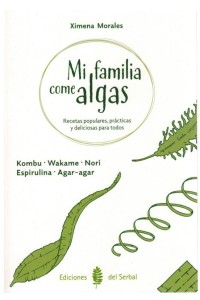 Mi familia come algas | Ximena Morales | Ediciones del Serbal